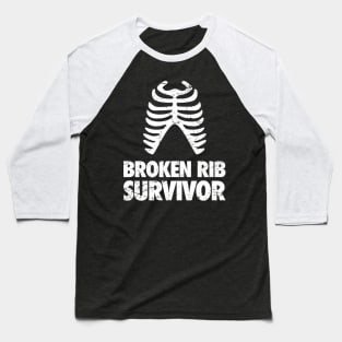 Survivor - Get Well Gift Fractured Broken Rib Baseball T-Shirt